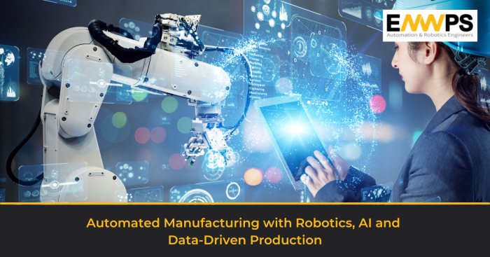 Automated Manufacturing with Robotics, AI and Data-Driven Production ...